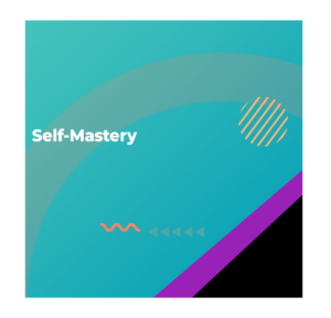 Self-mastery